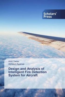 Design and Analysis of Intelligent Fire Detection System for Aircraft