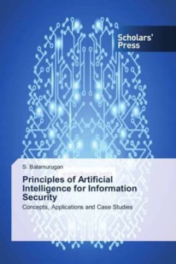 Principles of Artificial Intelligence for Information Security