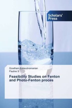 Feasibility Studies on Fenton and Photo-Fenton proces