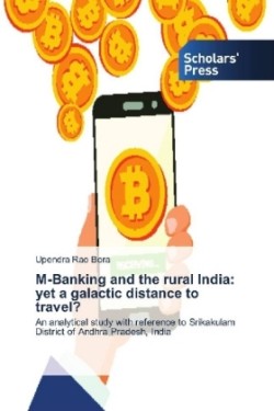 M-Banking and the rural India: yet a galactic distance to travel?