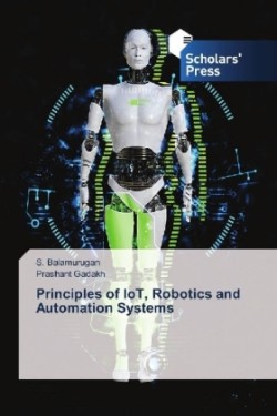 Principles of IoT, Robotics and Automation Systems