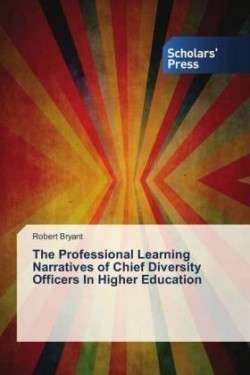 The Professional Learning Narratives of Chief Diversity Officers In Higher Education