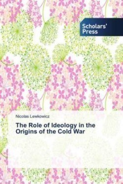 The Role of Ideology in the Origins of the Cold War