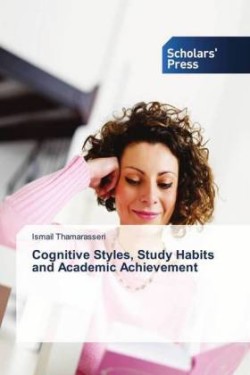 Cognitive Styles, Study Habits and Academic Achievement