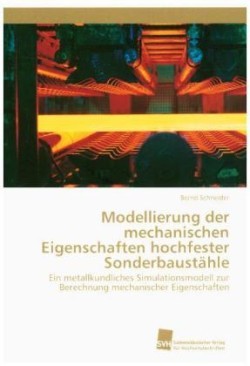 Modellierung der mechanischen Eigenschaften hochfester Sonderbaustähle