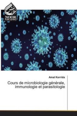 Cours de microbiologie générale, immunologie et parasitologie