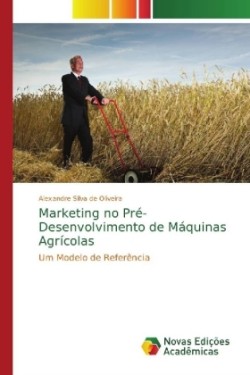 Marketing no Pré-Desenvolvimento de Máquinas Agrícolas