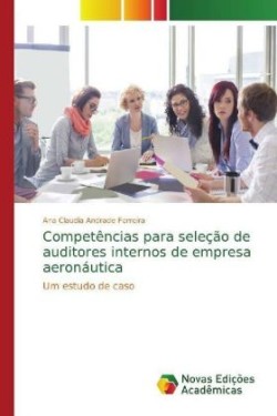 Competências para seleção de auditores internos de empresa aeronáutica