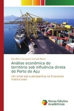 Análise econômica do território sob influência direta do Porto do Açu