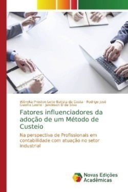 Fatores influenciadores da adoção de um Método de Custeio