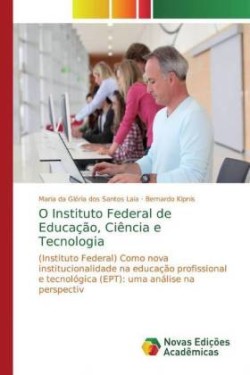 O Instituto Federal de Educação, Ciência e Tecnologia