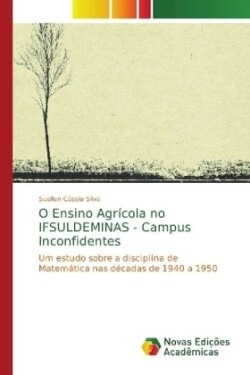 O Ensino Agrícola no IFSULDEMINAS - Campus Inconfidentes