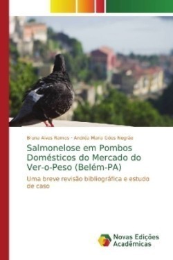 Salmonelose em Pombos Domésticos do Mercado do Ver-o-Peso (Belém-PA)