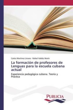 La formación de profesores de Lenguas para la escuela cubana actual