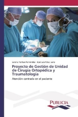 Proyecto de Gestión de Unidad de Cirugía Ortopédica y Traumatología