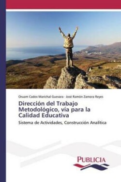 Dirección del Trabajo Metodológico, vía para la Calidad Educativa