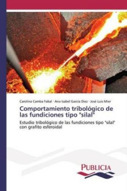 Comportamiento tribológico de las fundiciones tipo "silal"