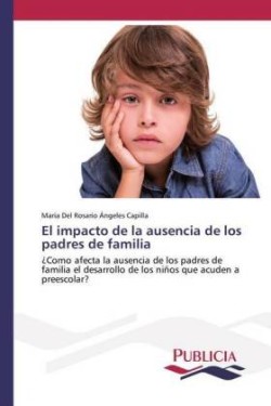 impacto de la ausencia de los padres de familia