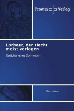 Lorbeer, der riecht meist verlogen