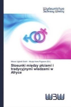 Stosunki miedzy plciami i tradycyjnymi wladzami w Afryce