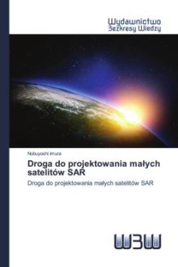 Droga do projektowania malych satelitów SAR