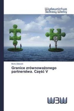 Granice zrównowazonego partnerstwa. Czesc V