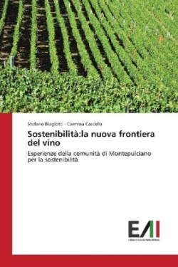 Sostenibilità:la nuova frontiera del vino