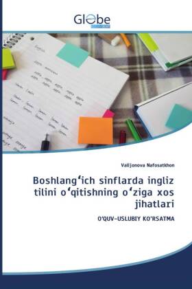 Boshlang ich sinflarda ingliz tilini o qitishning o ziga xos jihatlari