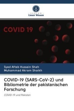 COVID-19 (SARS-CoV-2) und Bibliometrie der pakistanischen Forschung