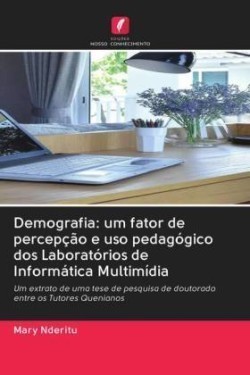 Demografia: um fator de percepção e uso pedagógico dos Laboratórios de Informática Multimídia