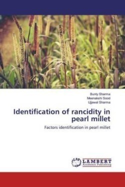 Identification of rancidity in pearl millet