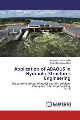 Hydraulic Structures Eng. & Geotechnical Eng. with ABAQUS