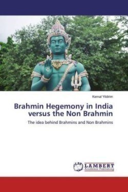 Brahmin Hegemony in India versus the Non Brahmin