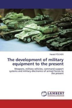 The development of military equipment to the present