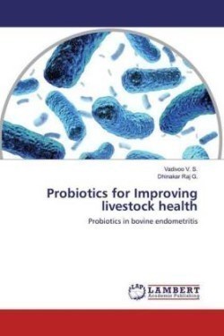 Probiotics for Improving livestock health