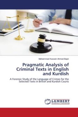 Pragmatic Analysis of Criminal Texts in English and Kurdish