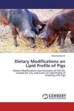 Dietary Modifications on Lipid Profile of Pigs