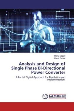 Analysis and Design of Single Phase Bi-Directional Power Converter