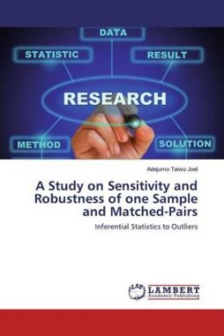 Study on Sensitivity and Robustness of one Sample and Matched-Pairs