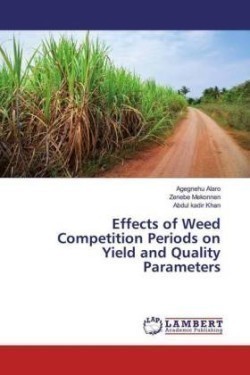 Effects of Weed Competition Periods on Yield and Quality Parameters