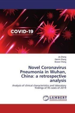 Novel Coronavirus Pneumonia in Wuhan, China: a retrospective analysis