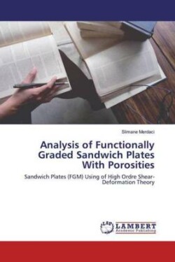 Analysis of Functionally Graded Sandwich Plates With Porosities