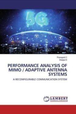 PERFORMANCE ANALYSIS OF MIMO / ADAPTIVE ANTENNA SYSTEMS