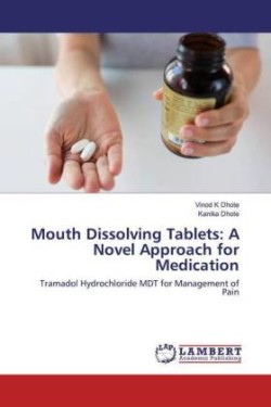 Mouth Dissolving Tablets: A Novel Approach for Medication