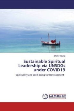 Sustainable Spiritual Leadership via UNSDGs under COVID19