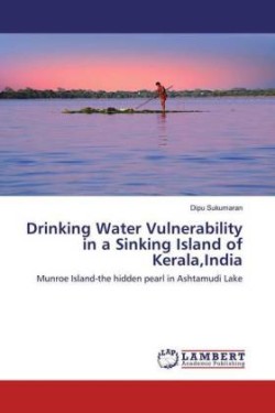 Drinking Water Vulnerability in a Sinking Island of Kerala, India