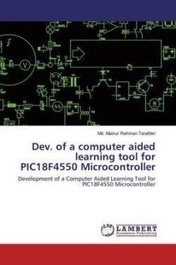 Dev. of a computer aided learning tool for PIC18F4550 Microcontroller