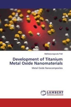 Development of Titanium Metal Oxide Nanomaterials