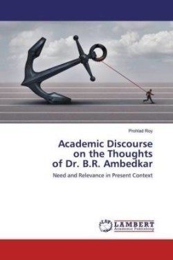 Academic Discourse on the Thoughts of Dr. B.R. Ambedkar