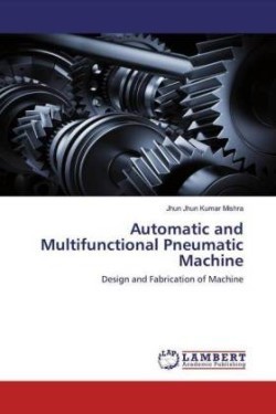 Automatic and Multifunctional Pneumatic Machine
